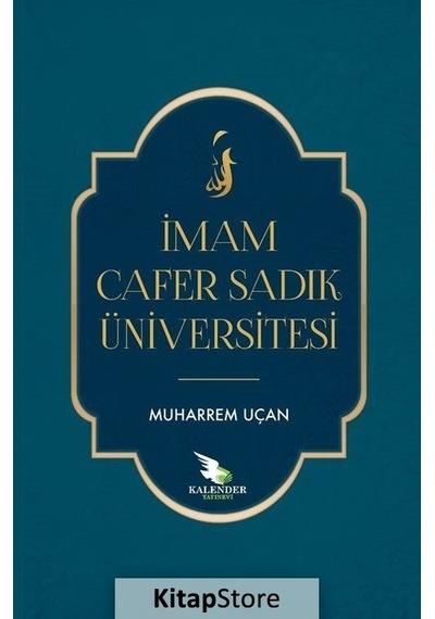 İmam Cafer Sadık Üniversitesi - Muharrem Uçan - Kalender Yayınevi