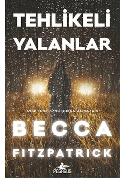 Tehlikeli Yalanlar - Becca Fitzpatrick - Pegasus