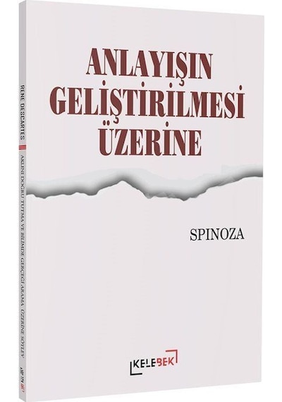 Anlayışın Geliştirilmesi Üzerine / Benedictus Spinoza