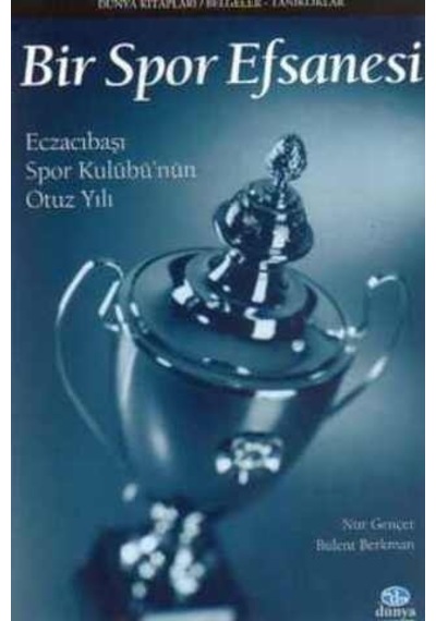 Bir Spor Efsanesi/Nur Gençer.Bülent Berkman