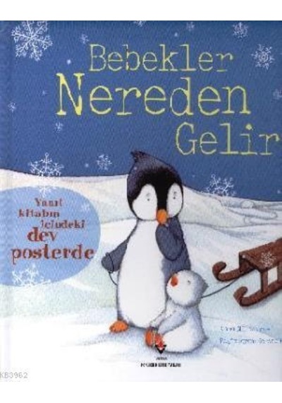 Bebekler Nereden Gelir/Tübitak Yayınları