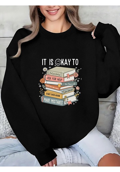 Uyguntarz Unisex It's Okay To Tasarım Baskılı Bisiklet Yaka Sweatshirt siyah