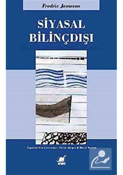Siyasal Bilinçdışı / Fredric Jameson