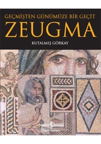 Zeugma – Geçmişten Günümüze Bir Geçit