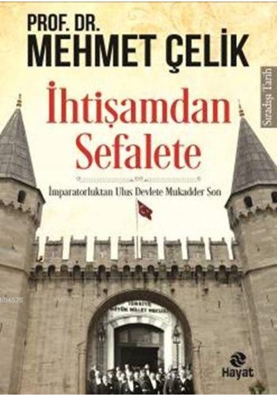 İhtişamdan Sefalete