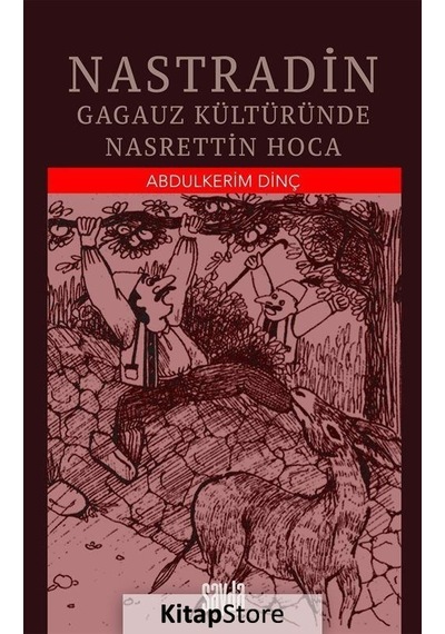 Nastradin-Gagauz Kültüründe Nasrettin Hoca - Abdulkerim Dinç - Sayda Yayıncılık