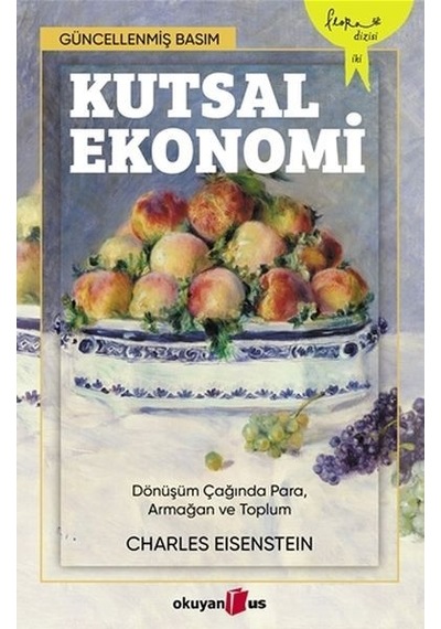 Kutsal Ekonomi - Charles Eisenstein - Okuyan Us Yayınları
