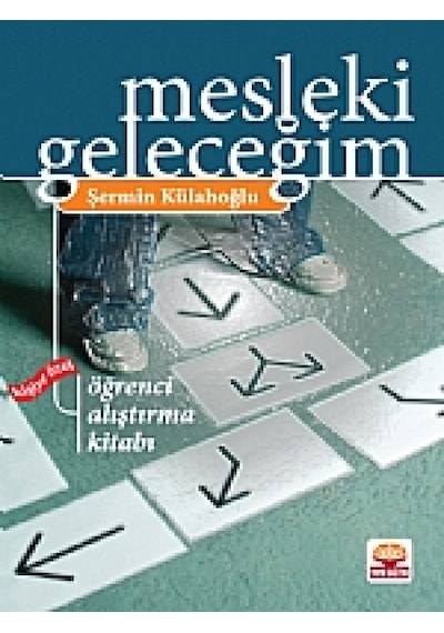 Mesleki Geleceğim - Kişiye Özel Öğrenci Alıştırma Kitabı - Şermin Külahoğlu - Nobel Akademik Yayıncılık