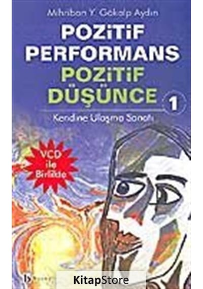Pozitif Performans Pozitif Düşünce Kendine Ulaşma Sanatı-1 - Mihriban Yelda Gökalp Aydın - Birey Yayıncılık