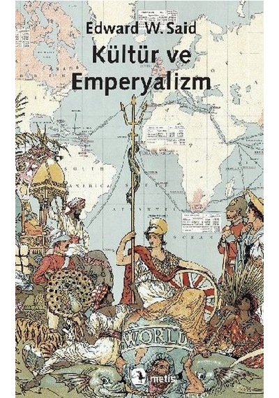 Kültür ve Emperyalizm - Edward W. Said - Metis Yayınları