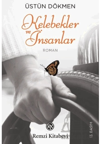 Kelebekler ve İnsanlar - Üstün Dökmen - Remzi Kitabevi