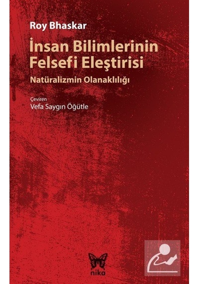 İnsan Bilimlerinin Felsefi Eleştirisi - Roy Bhaskar - Nika Yayınevi