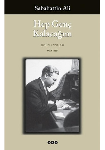 Hep Genç Kalacağım - Sabahattin Ali - Yapı Kredi Yayınları