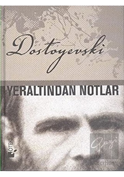 Yeraltından Notlar - Fyodor Mihayloviç Dostoyevski - Öteki Yayınevi