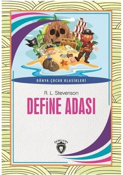 Define Adası-Dünya Çocuk Klasikleri - Robert Louis Stevenson - Dorlion Yayınevi