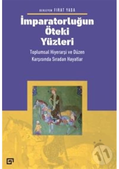Imparatorluğun Öteki Yüzleri: Toplumsal Hiyerarşi Ve Düzen Karşı