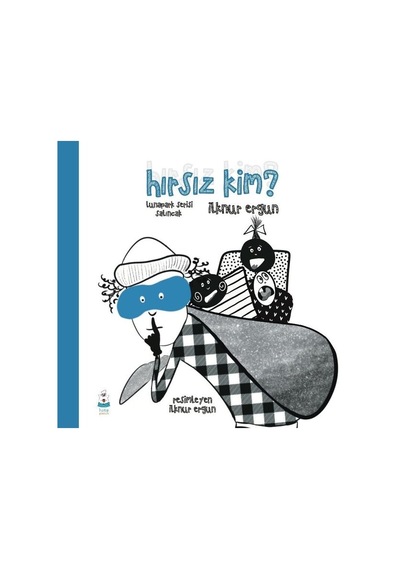 Hırsız Kim? - Lunapark Serisi Salıncak - İlknur Ergun - Luna Yayınları