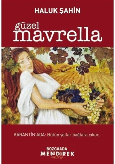 Güzel Mavrella - Haluk Şahin - Bozcaada Mendirek Yayınları