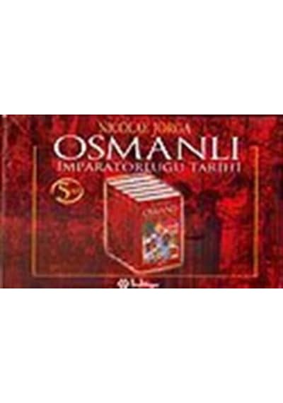 Osmanlı İmparatorluğu Tarihi (Kutulu 5 Cilt) / Nicolae Jorga