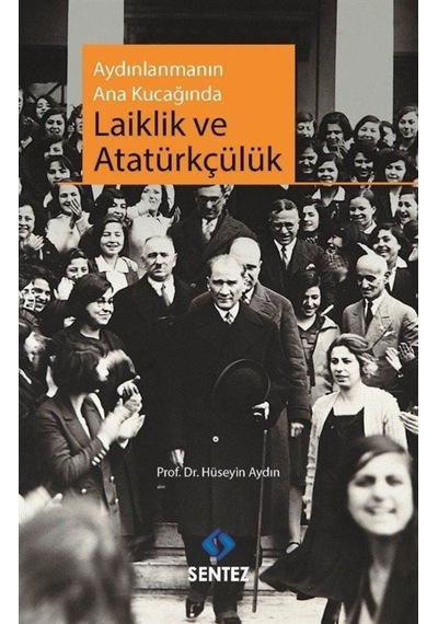 Aydınlanmanın Ana Kucağında Laiklik Ve Atatürkçülük / Prof. Dr... 9786059922319