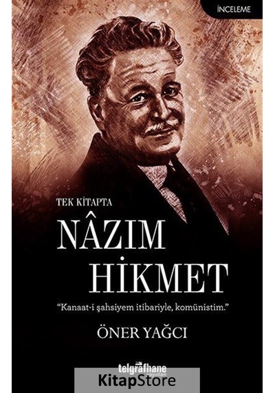 Tek Kitapta Nazım Hİkmet - Öner Yağcı - Telgrafhane Yayınları