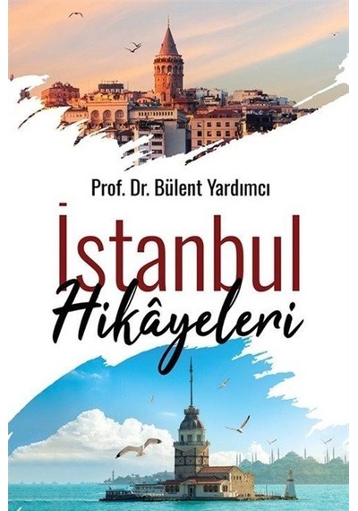 İstanbul Hikayeleri / Bülent Yardımcı
