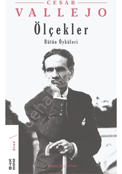 Ölçekler-Bütün Öyküleri - Cesar Vallejo - Ketebe