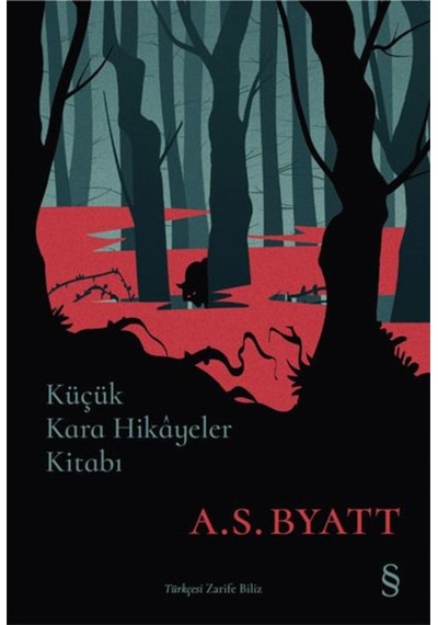 Küçük Kara Hikayeler Kitabı - A.S. BYATT - Everest Yayınları