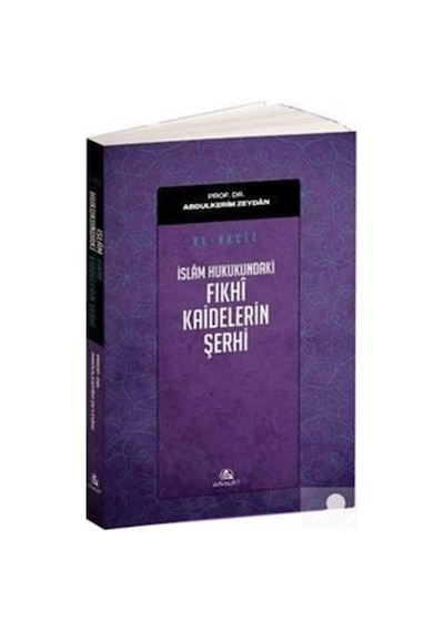 İslam Hukukundaki Fıkhi Kaidelerin şerhi - Abdülkerim Zeydan - Asalet Yayınları