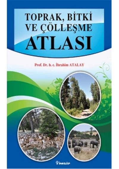 Toprak Bitki ve Çölleşme Atlası  - İbrahim Atalay  - İnkılap Kitabevi