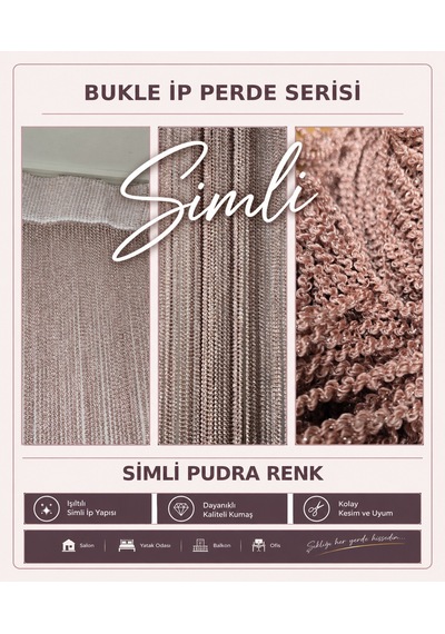 İp Perde Özel Seri Bukle Gümüş Simli Pudra Renk Korniş+rustik En 100 Cm Boy 300 Cm