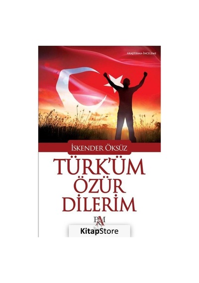 Türk'üm Özür Dilerim - İskender Öksüz - Panama Yayıncılık