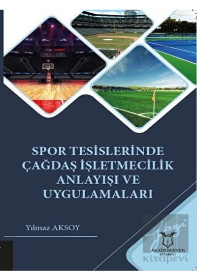 Spor Tesislerinde Çağdaş İşletmecilik Anlayışı ve Uygulamaları