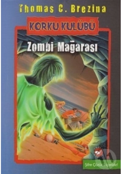 Korku Kulübü 13 - Zombi Mağarası - Thomas Brezina - Beyaz Balina Yayınları