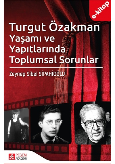 Turgut Özakman Yaşamı Ve Yapıtlarında Toplumsal Sorunlar E-kitap