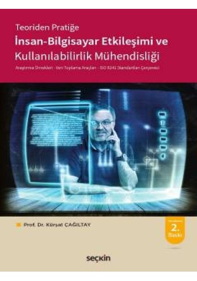 İnsan-Bilgisayar Etkileşimi ve Kullanılabilirlik Mühendisliği - Kürşat Çağıltay - Seçkin Yayıncılık