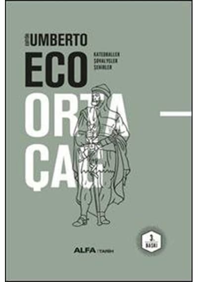 Ortaçağ / Katedraller - Şövalyeler - Şehirler / Umberto Eco 9786051069111