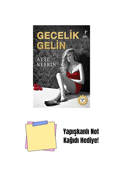 Gecelik Gelin + Yapışkanlı Not Kağıdı