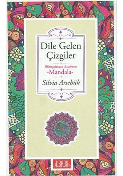 Dile Gelen Çizgiler - Silvia Arsebük - Libros Kitap