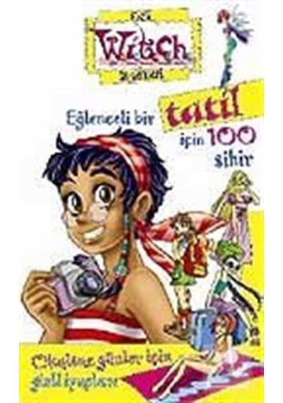 Eğlenceli Bir Tatil İçin 100 Sihir / Witch Gizli Günlükleri / ...