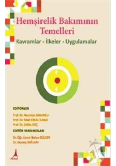 Hemşirelik Bakımının Temelleri: Kavramlar - İlkeler - Uygulamalar- Alter Yayınları