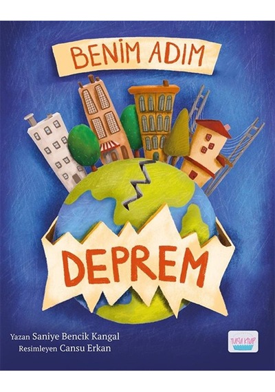 Benim Adım Deprem / Doç. Dr. Saniye Bencik Kangal