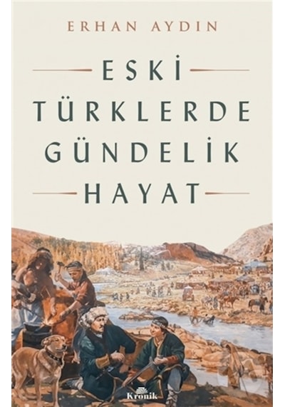 Eski Türklerde Gündelik Hayat