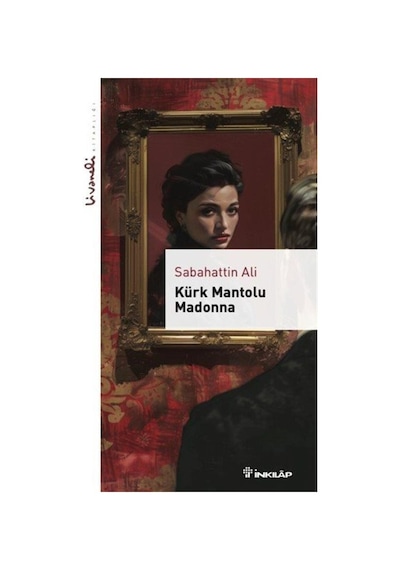 Kürk Mantolu Madonna - Livaneli Kitaplığı / Sabahattin Ali