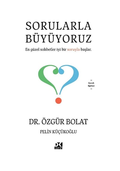 Sorularla Büyüyoruz - Özgür Bolat -  Pelin Küçükoğlu - Doğan Kitap
