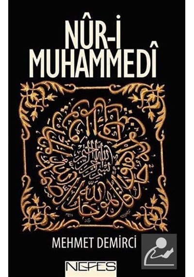 Nur-i Muhammedi / Prof. Dr. Mehmet Demirci 9786055902407