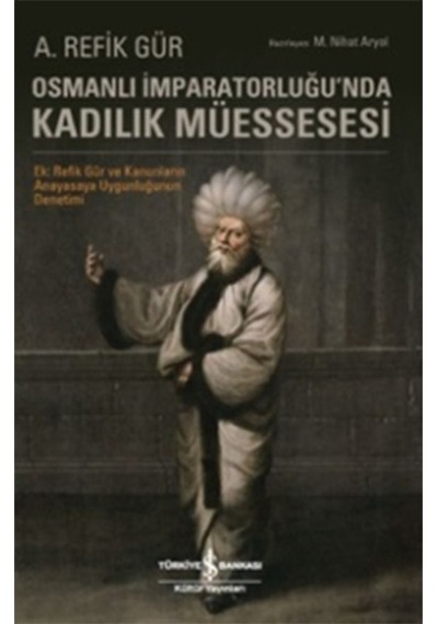 Osmanlı Imparatorluğunda Kadılık Müessesesi