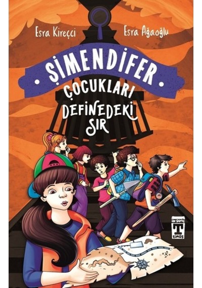 Definedeki Sır / Şimendifer Çocukları - Esra Kireçci - Timaş Yayı