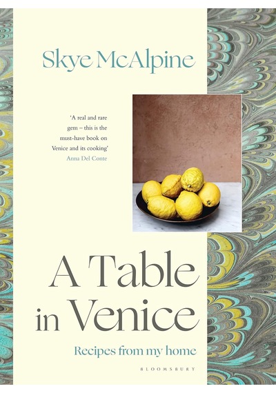 A Table İn Venice: Recipes From My Home