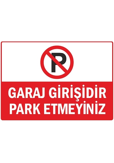 Fezzpirint Garaj Girişidir Park Etmeyiniz Ölçü 25x35 Dekote